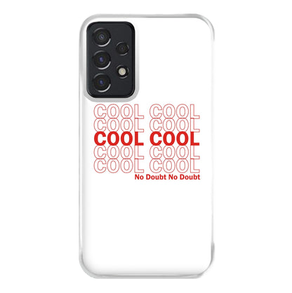 Cool Cool Cool No Doubt White - B99 Phone Case