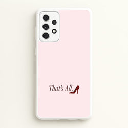 That's All Galaxy A52 / A52s Case