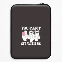You Can't Sit With Us Ghosts Universal Laptop Sleeve