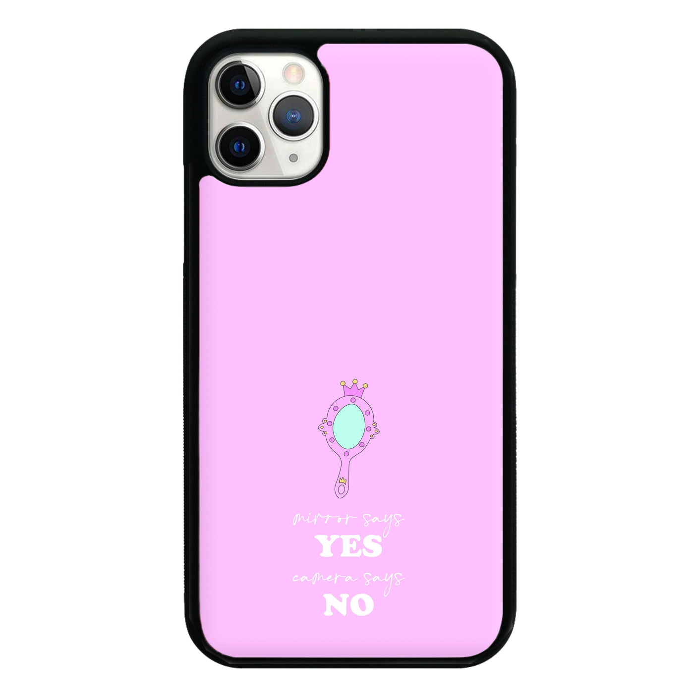 Mirror Says Yes Phone Case