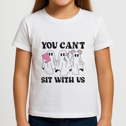 You Can't Sit With Us Ghosts Girls T-Shirt