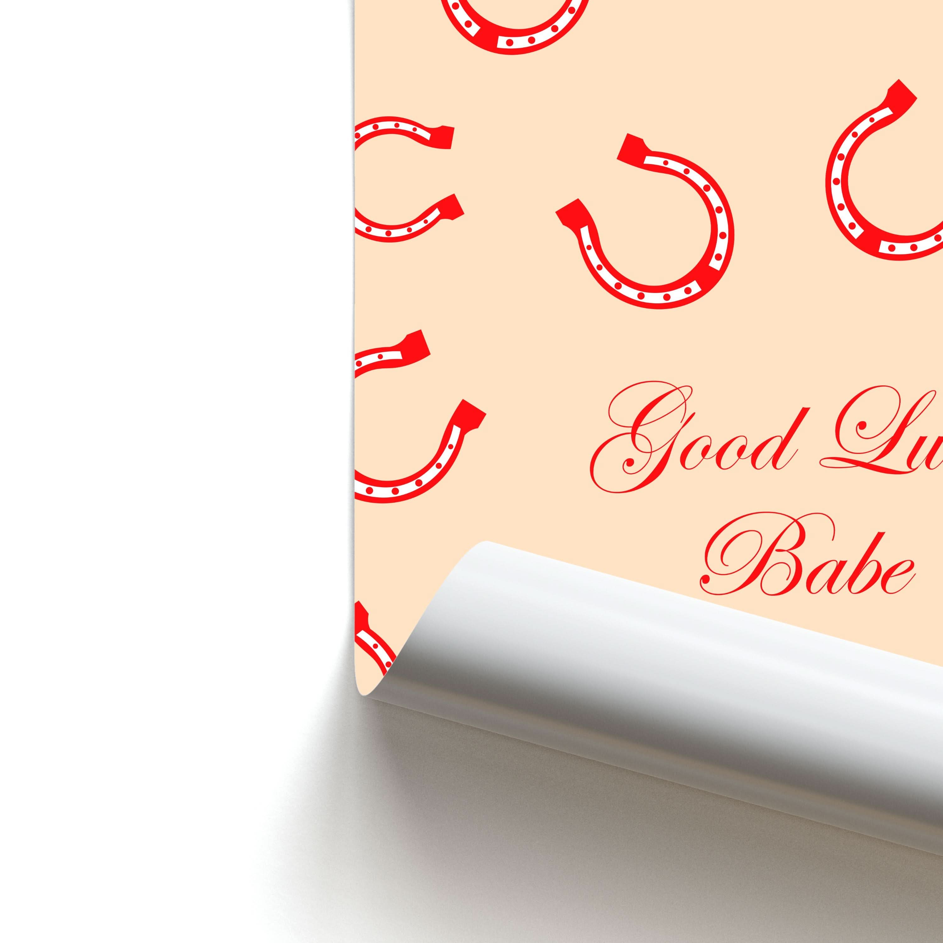 Good Luck Babe Horseshoe Poster