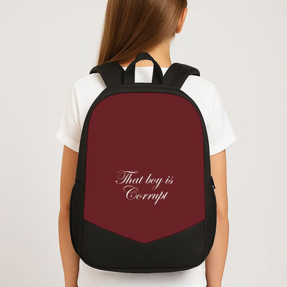 That Boy Is Corrupt School Bag