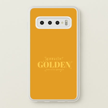 Gonna Be Golden Galaxy S10 Plus Case