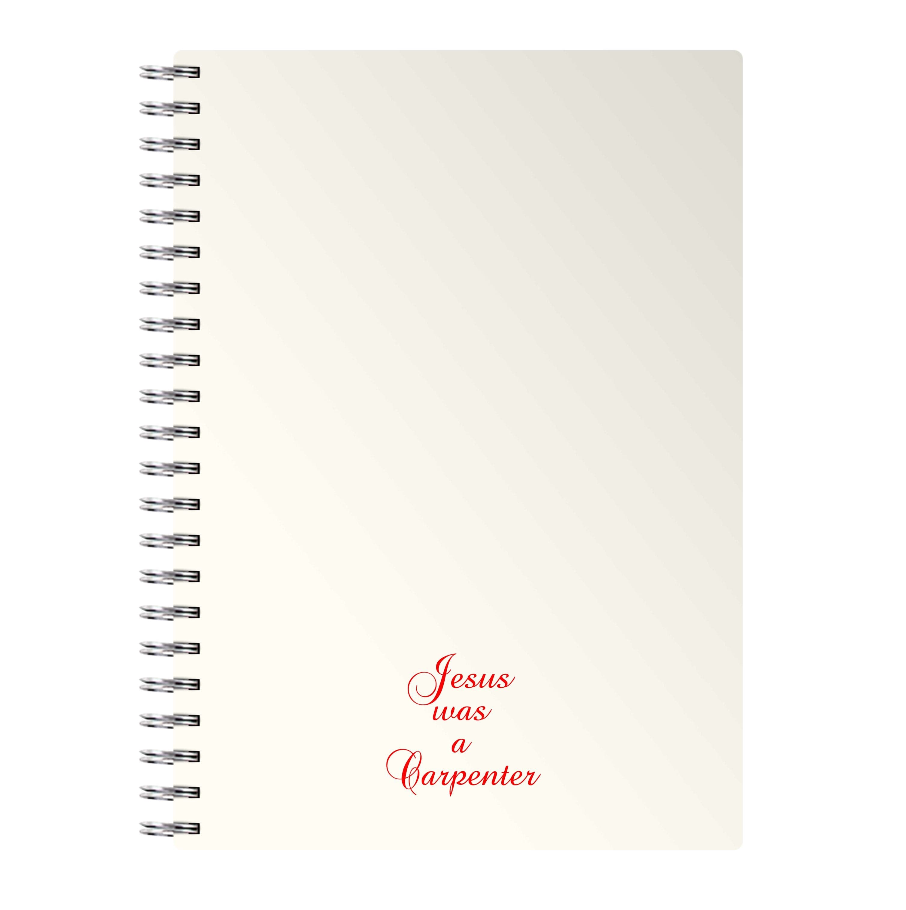 Jesus Was A Carpenter Notebook