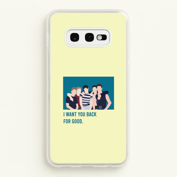 I Want You Back Galaxy S10e Case