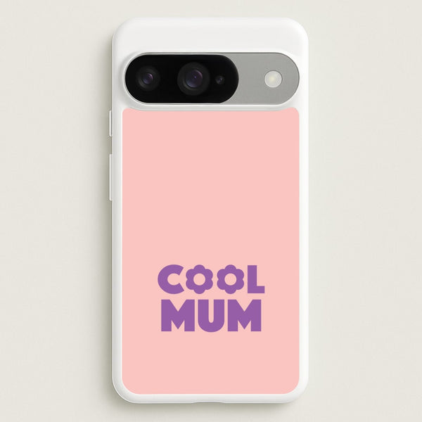 Cool Mum Google Pixel 10 / 10 Pro Case