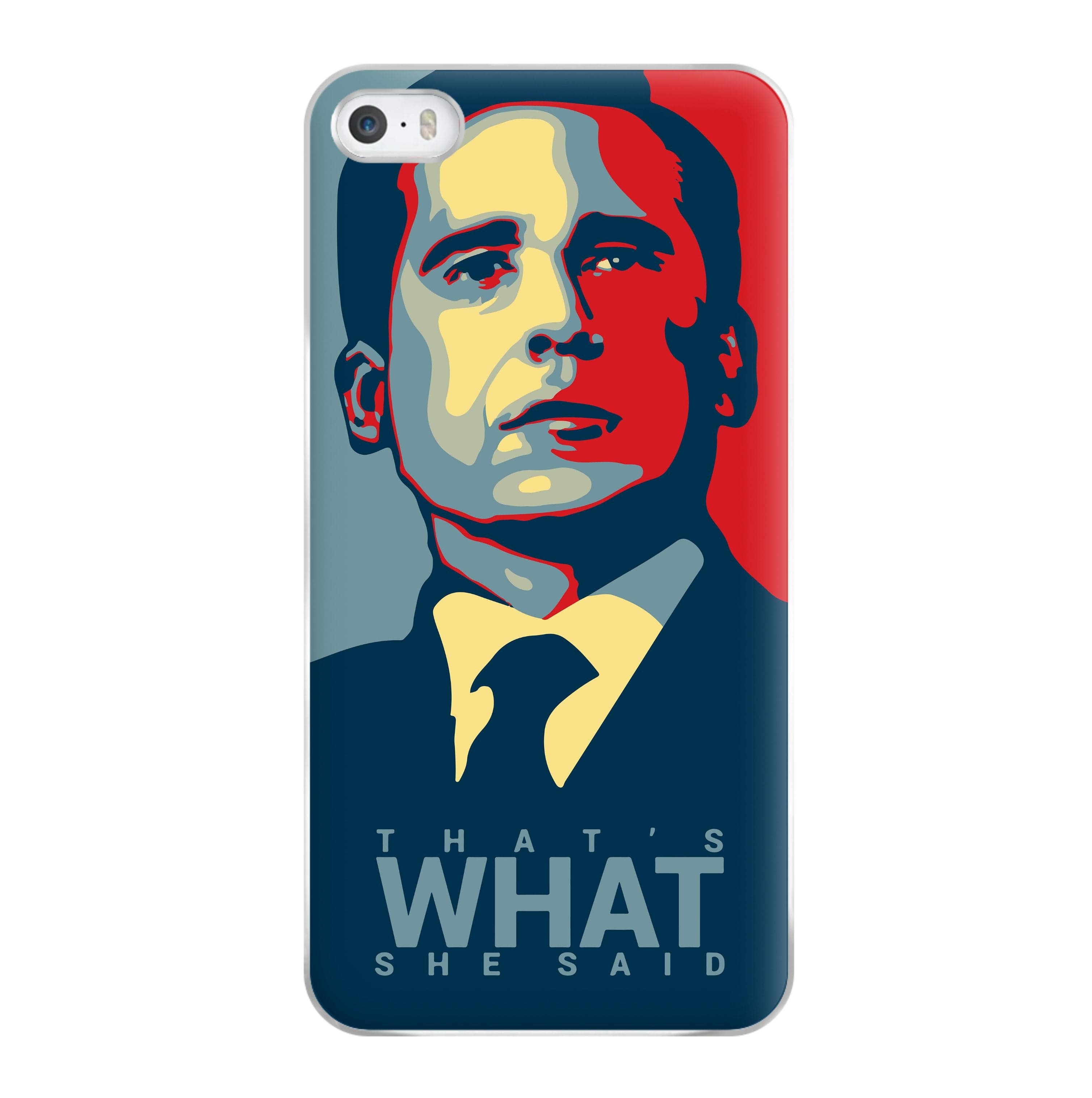 That's What She Said Phone Case