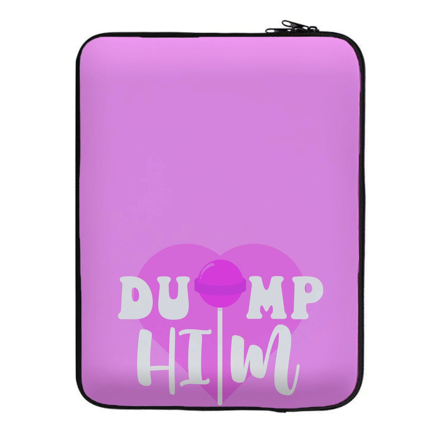 Dump Him - Summer Laptop Sleeve
