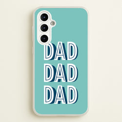 Dad, Dad, Dad Galaxy A54 Case