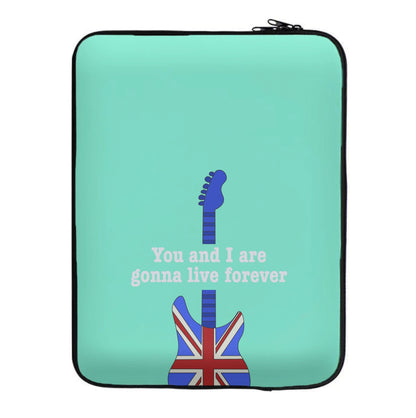 You And I Are Gonna Live Forever Laptop Sleeve