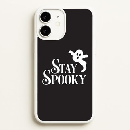 Stay Spooky  iPhone 11 Case