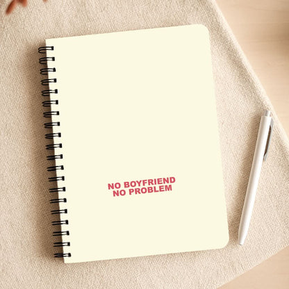 No Boyfriend No Problem Notepad