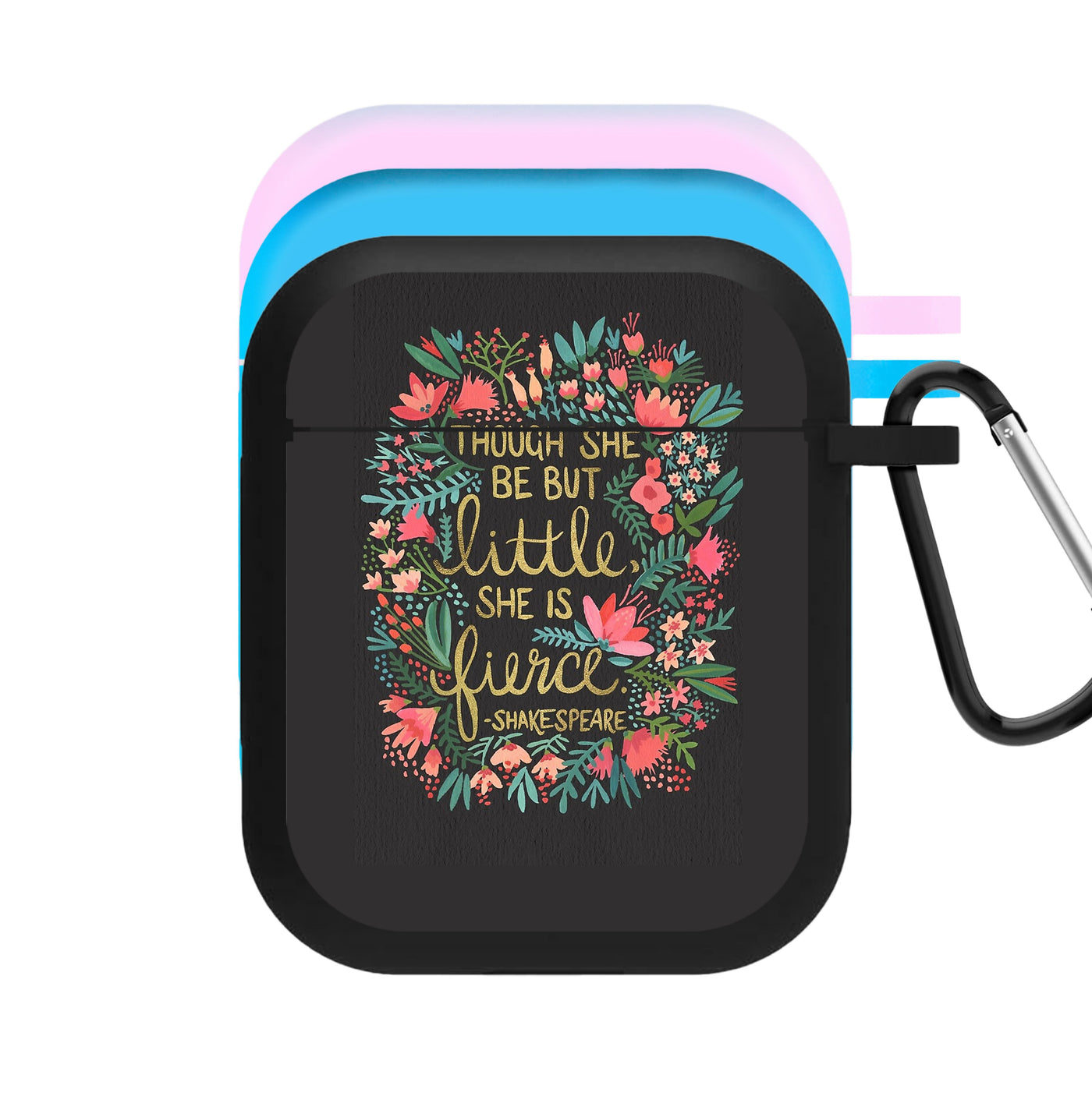 Though She Be But Little, She Is Fierce AirPods Case