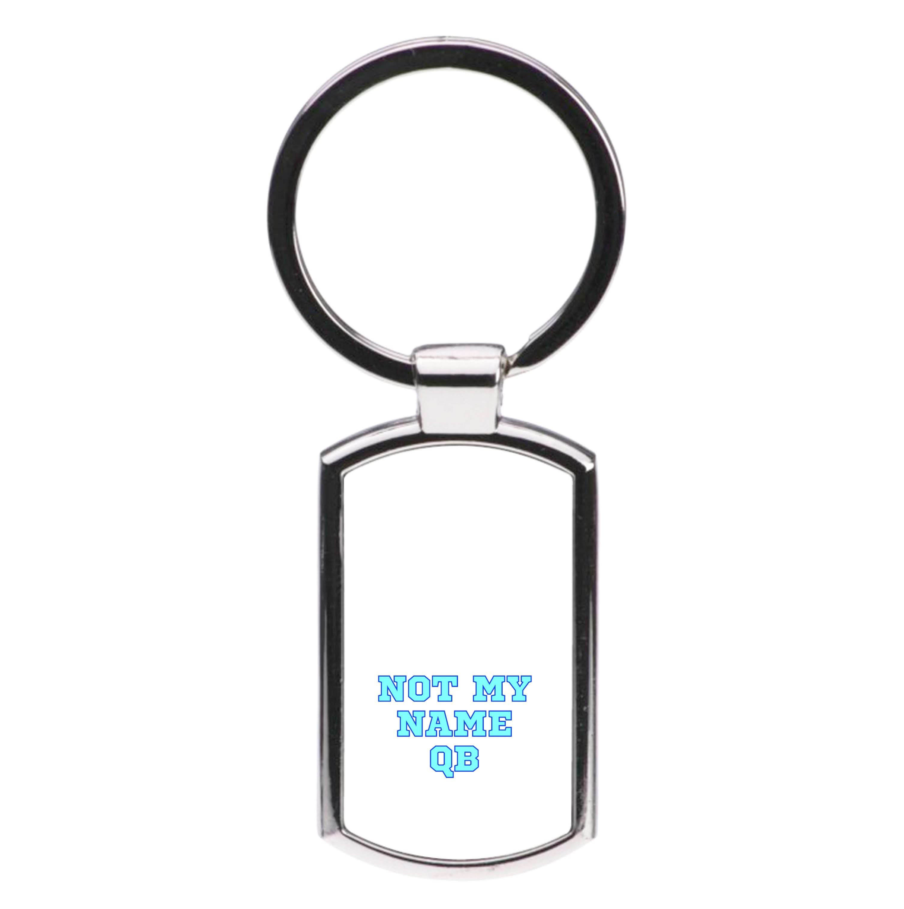 Not My Name QB Luxury Keyring