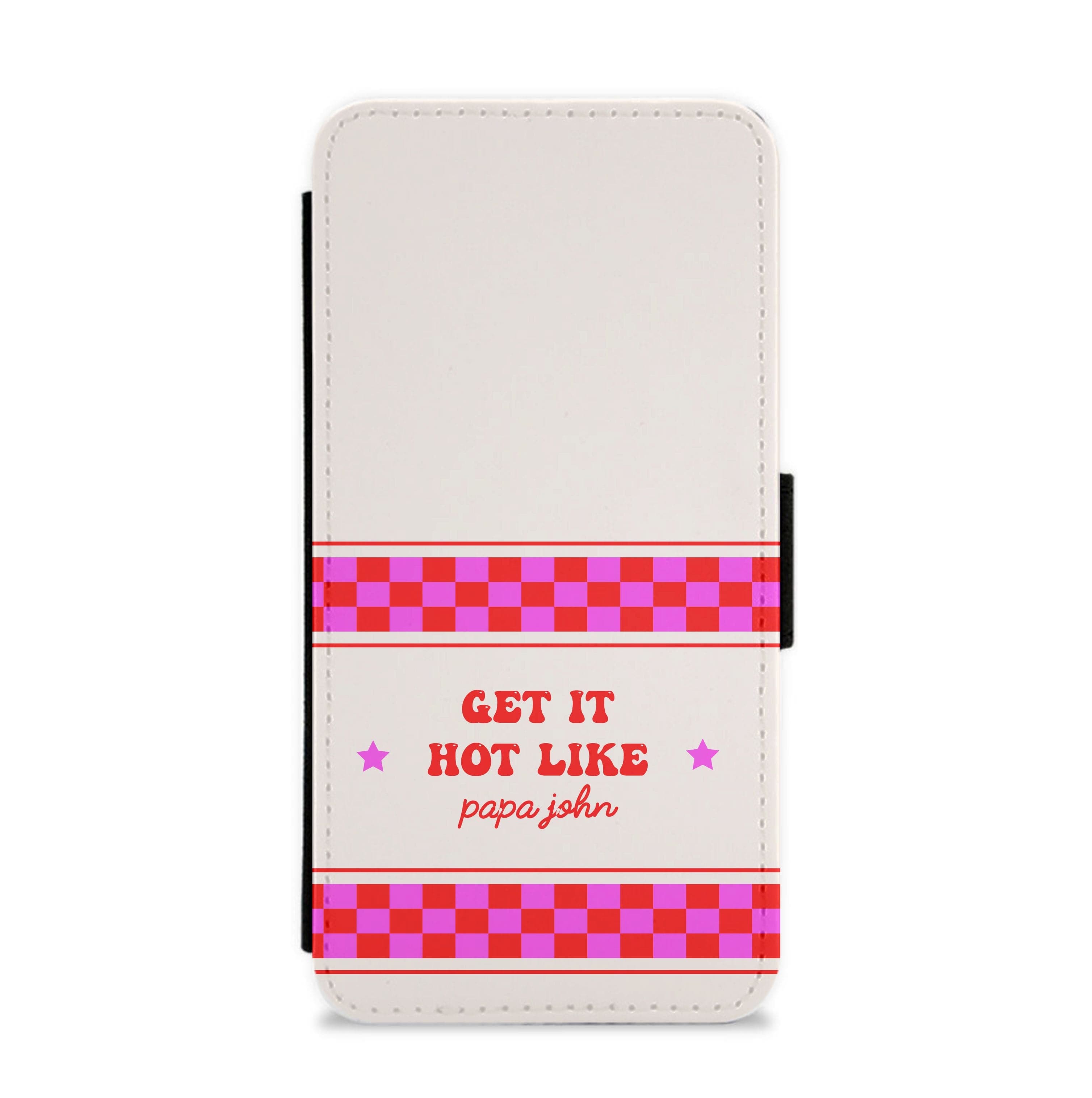 Get It Hot Like Papa John - Chappell Flip / Wallet Phone Case