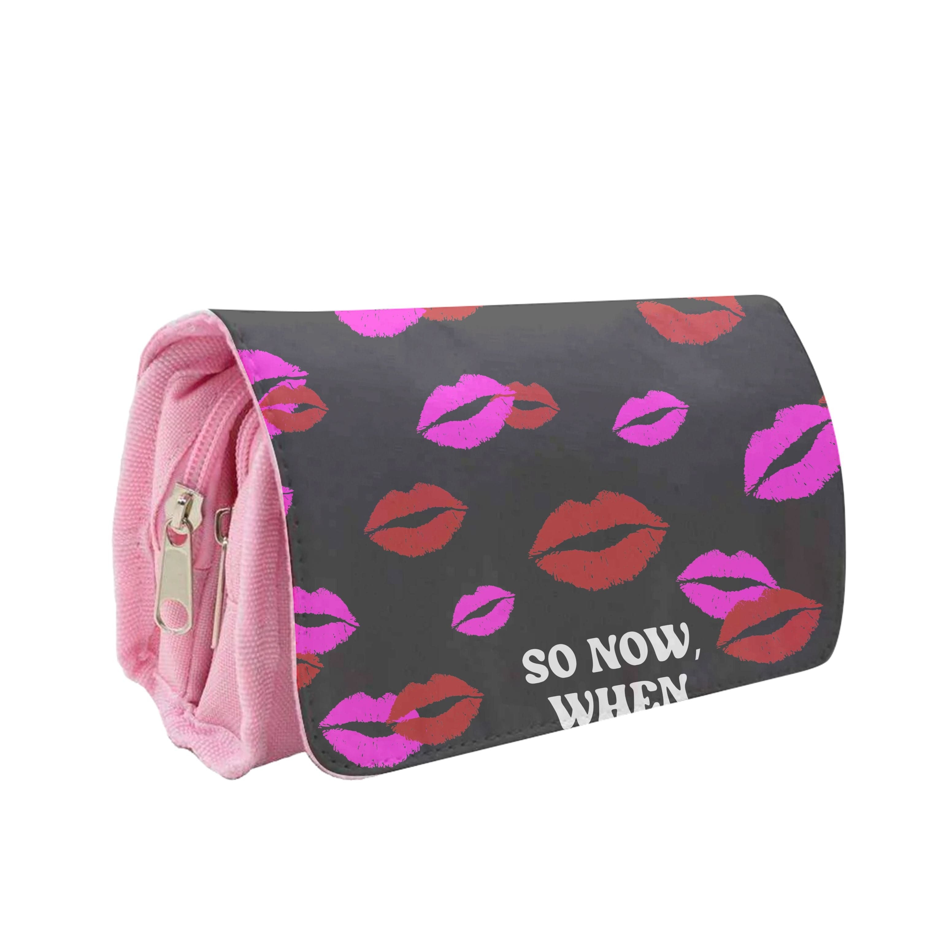 So Now When We Kiss I have Anger Issues - Chappell Pencil Case