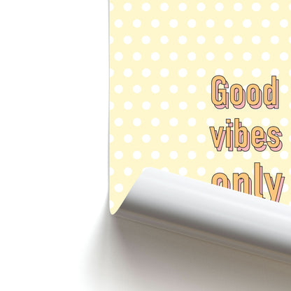 Good Vibes Only Poster