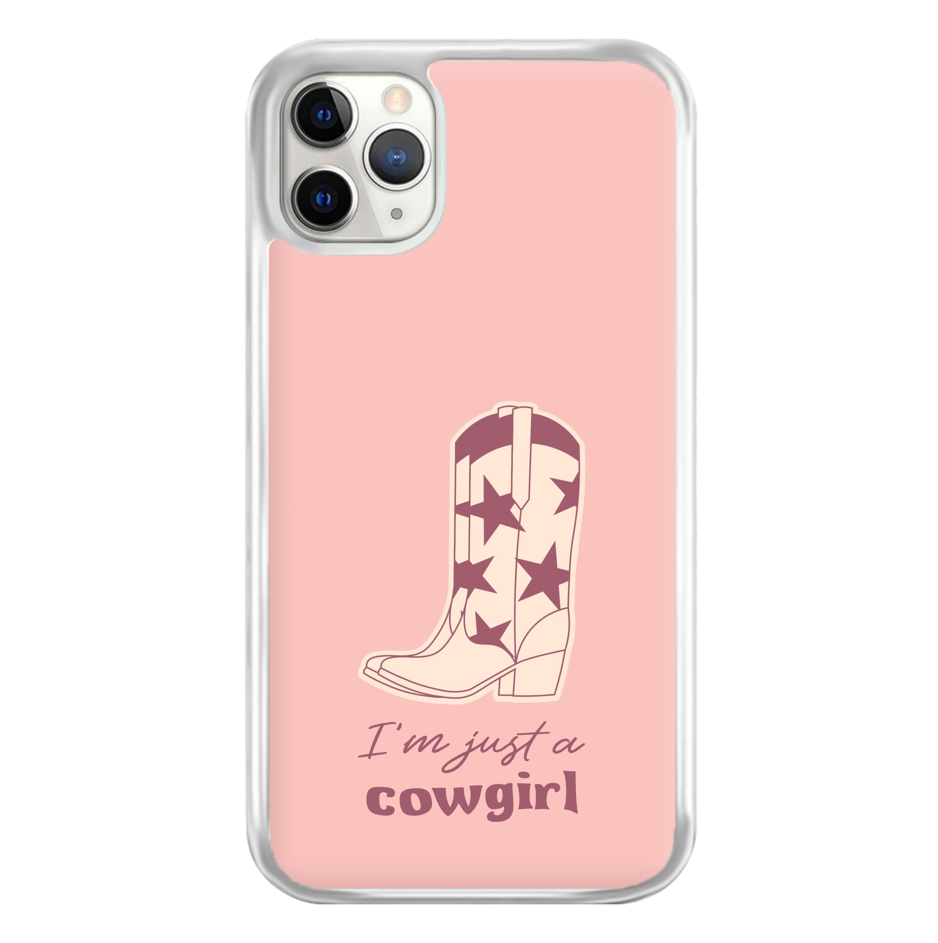 I'm Just A Cowgirl Phone Case