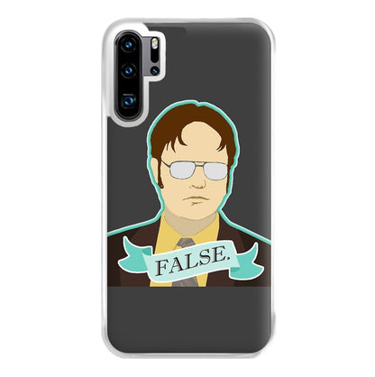 False. Dwight Phone Case