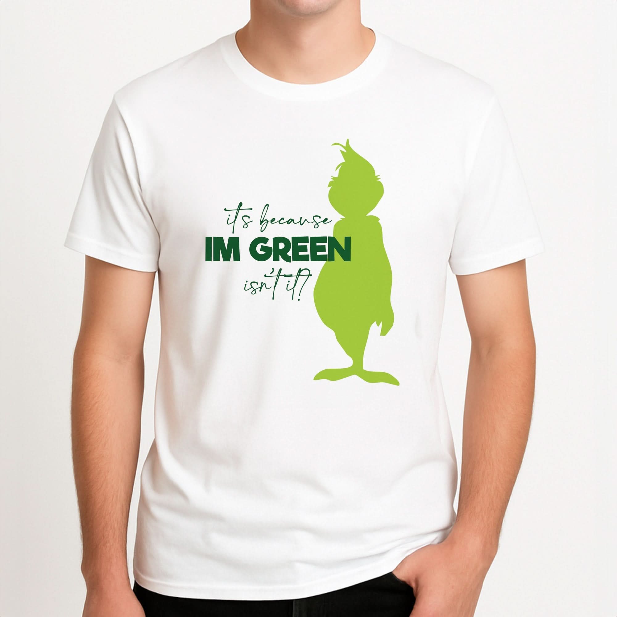 Because I'm Green Mens T-Shirt