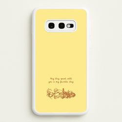 Any Day Spent With You Galaxy S10e Case