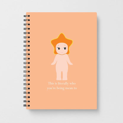 This Is Literally Who You're Being Mean To Notebook