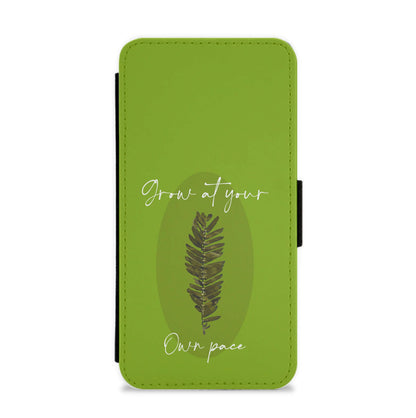 Grow At Your Own Pace Fern Flip / Wallet Phone Case
