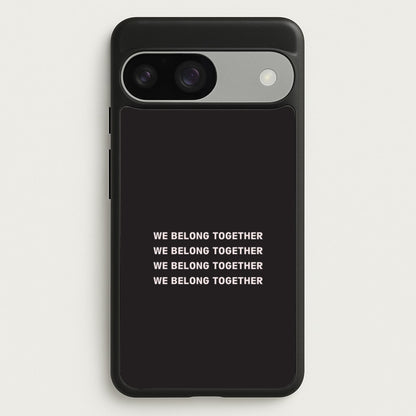Belong Together Google Pixel 9 / 9 Pro Case