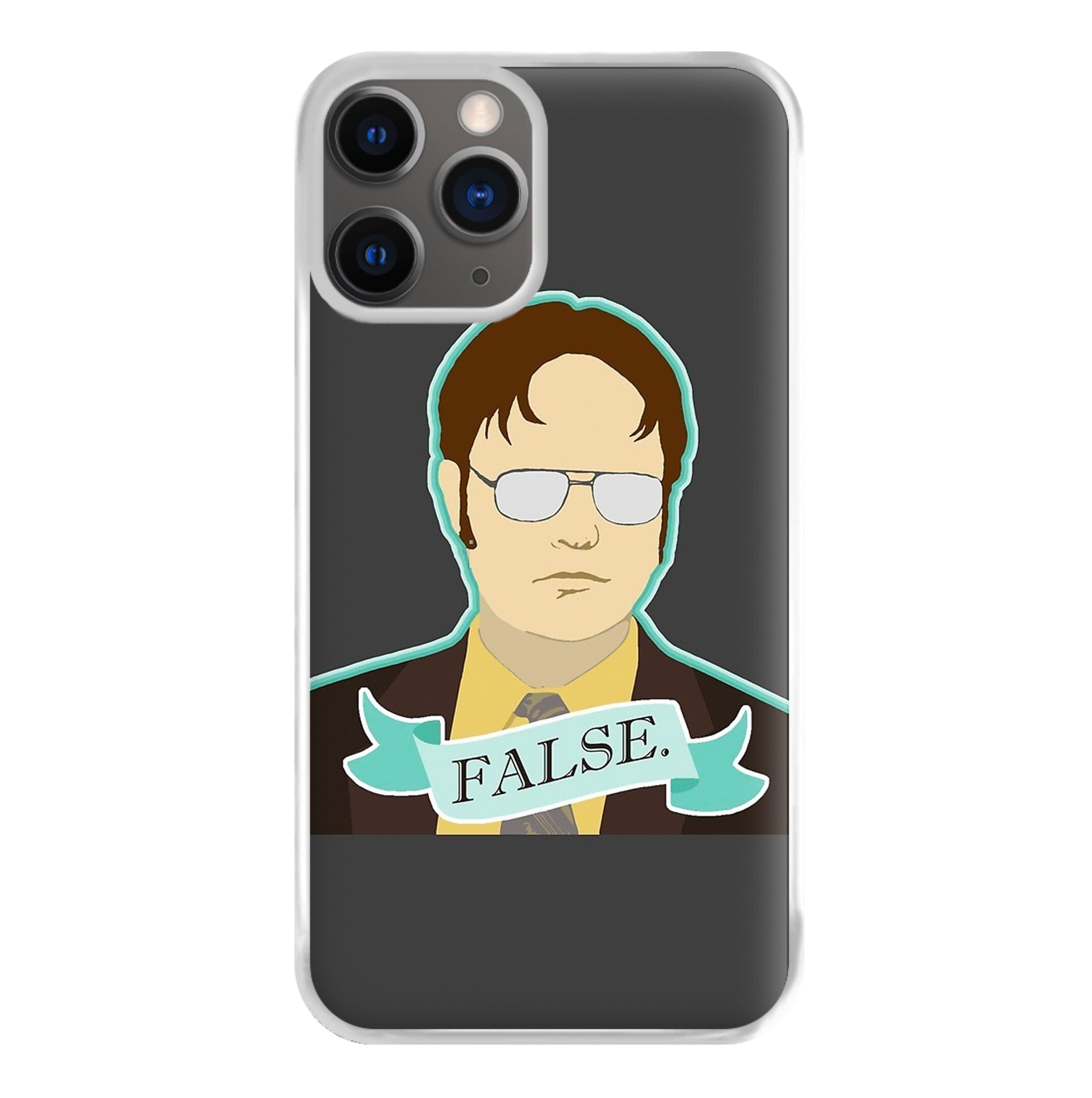 False. Dwight Phone Case