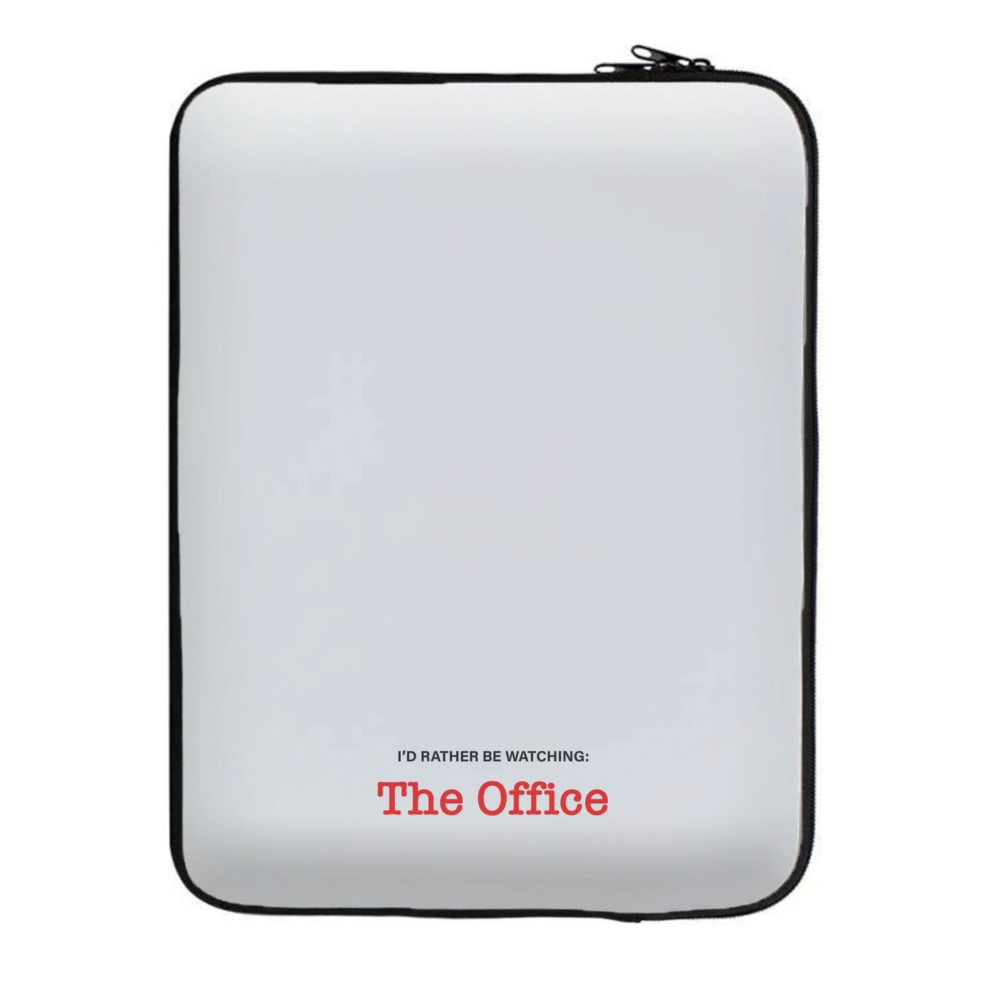 I'd Rather Be Watching The Office - The Office Laptop Sleeve