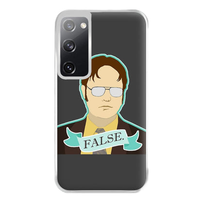 False. Dwight Phone Case