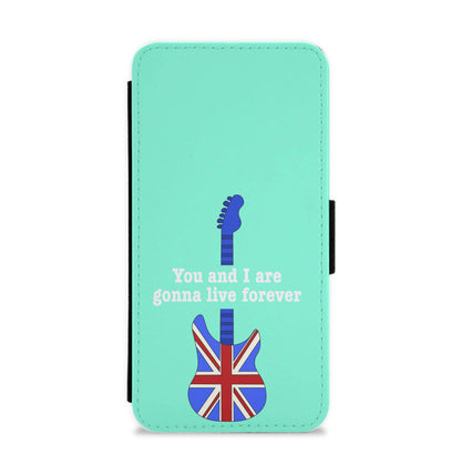 You And I Are Gonna Live Forever Flip / Wallet Phone Case