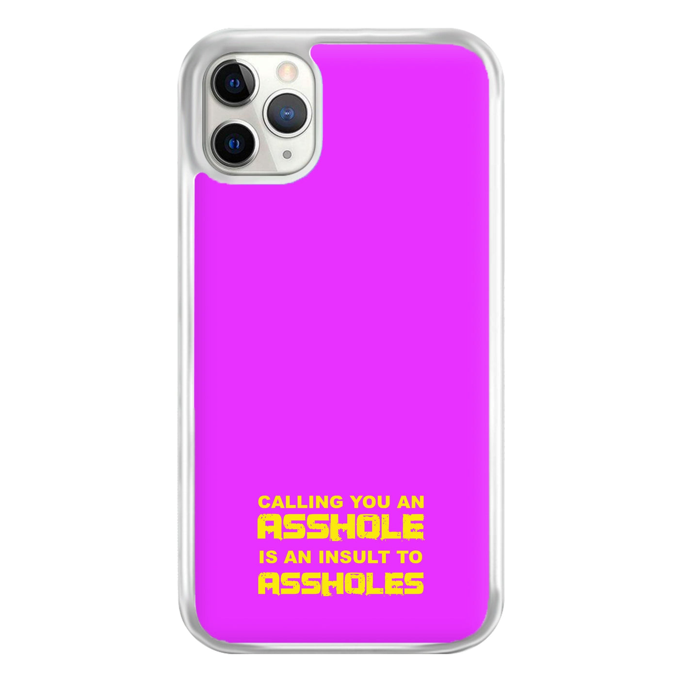 Calling You An A**hole Phone Case