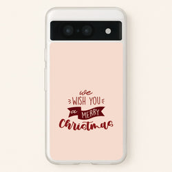 We Wish You A Merry Christmas Quote Google Pixel 8 Case