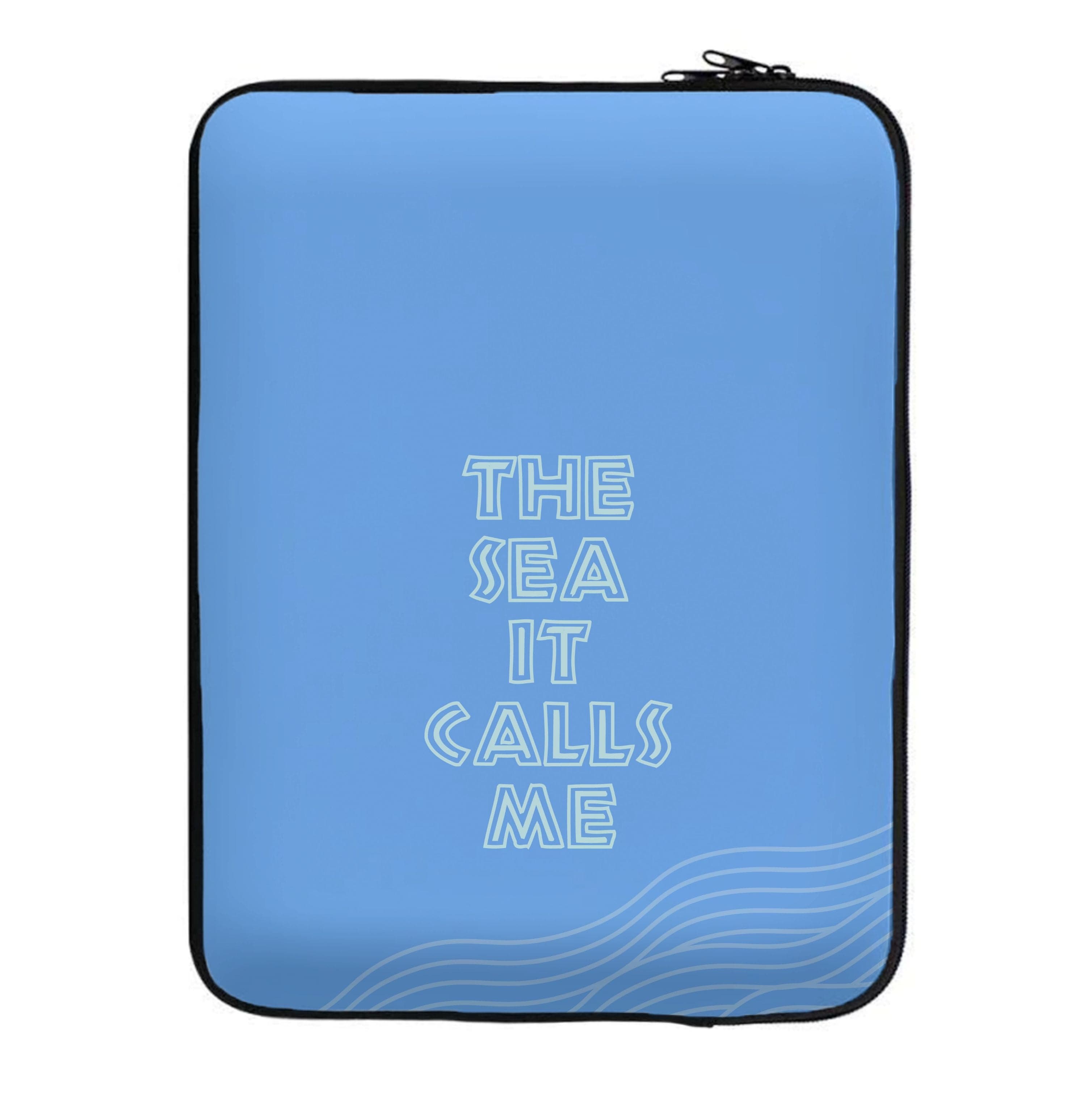 The Sea It Calls Me  Laptop Sleeve