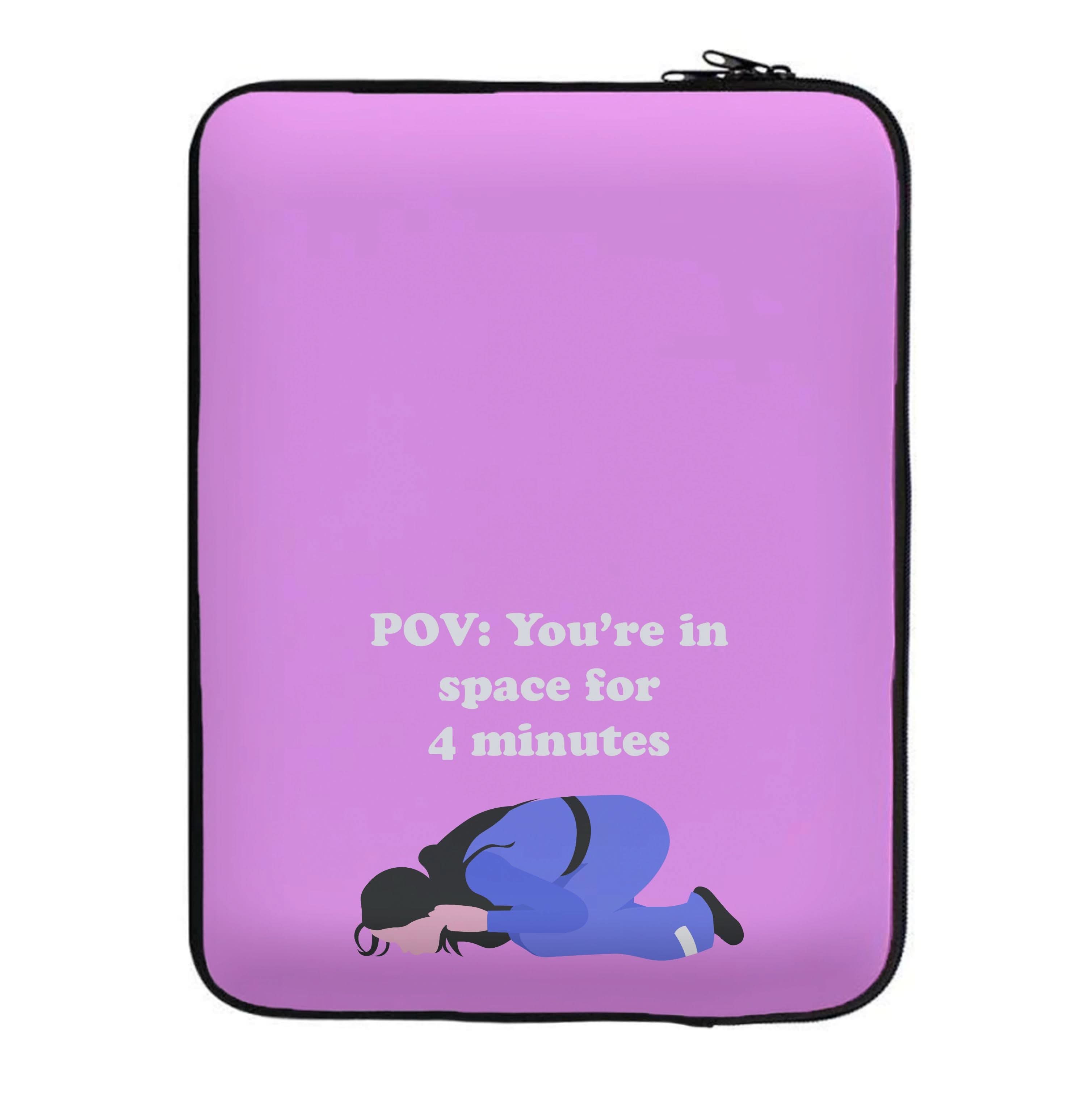 POV: You're In Space For 4 Minutes Laptop Sleeve