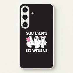 You Can't Sit With Us Ghosts Galaxy S24 Plus Case