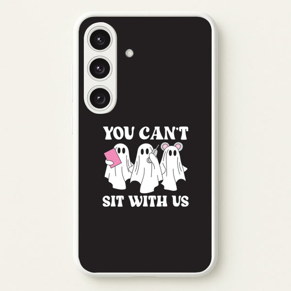 You Can't Sit With Us Ghosts Galaxy S25 Plus Case