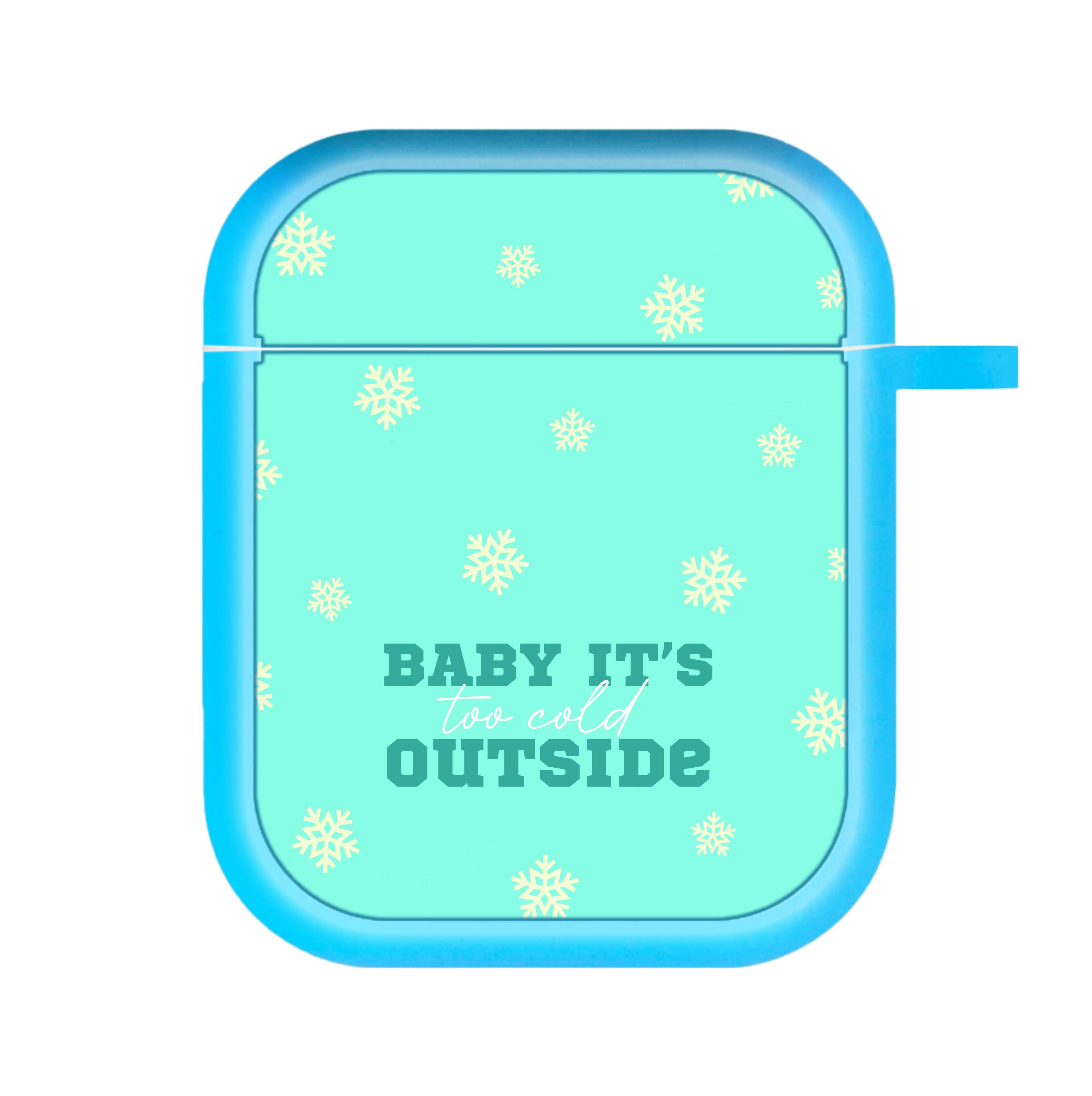 Baby It's Too Cold Outside AirPods Case