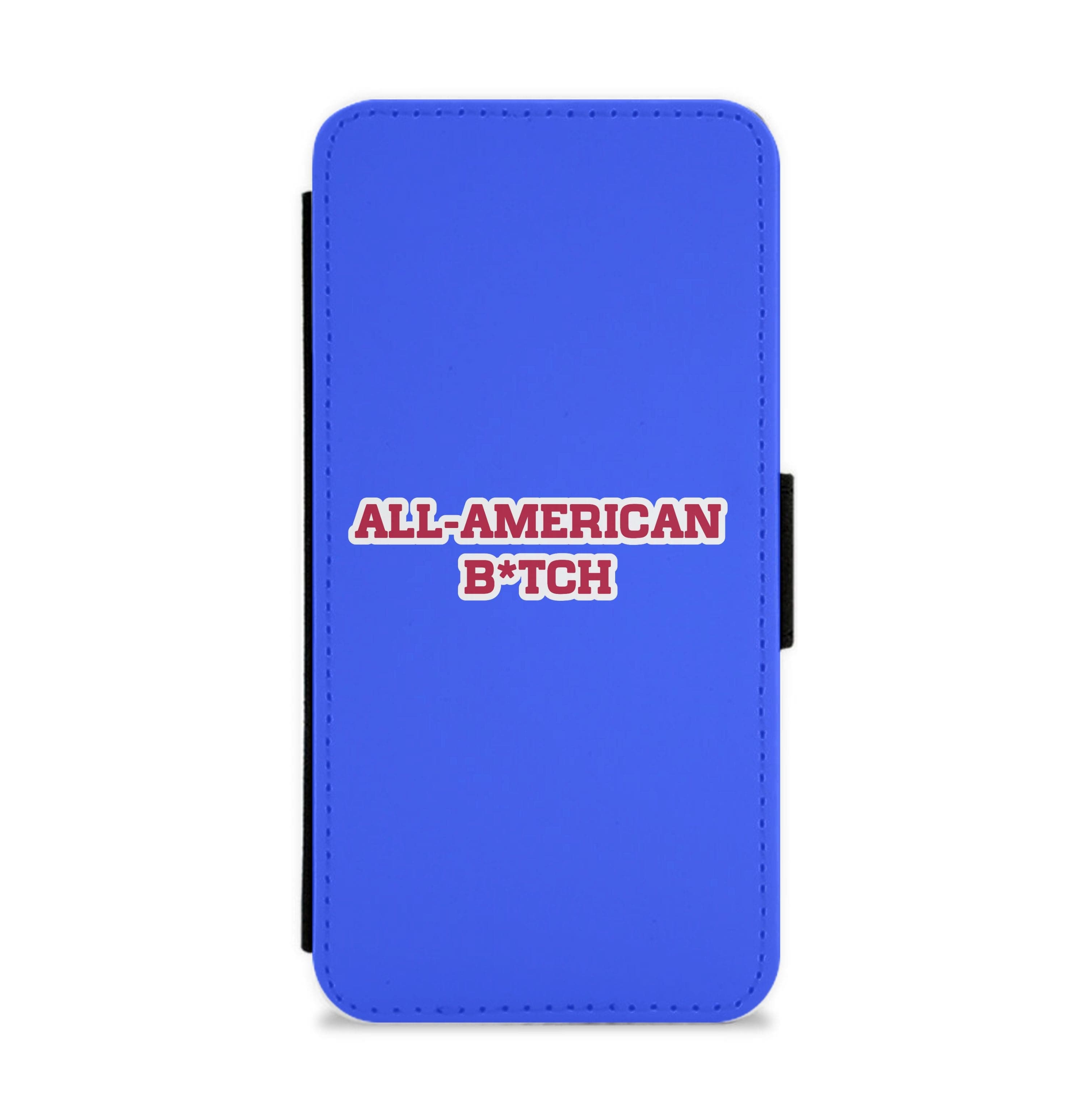 All American B*tch - Olivia Flip / Wallet Phone Case