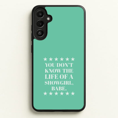 You Don't Know Babe  Galaxy A36 Case