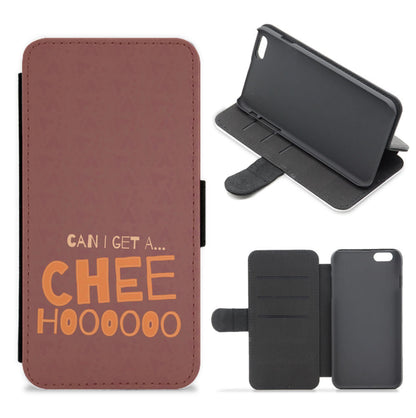 Can I Get A Chee Hoooo Flip / Wallet Phone Case