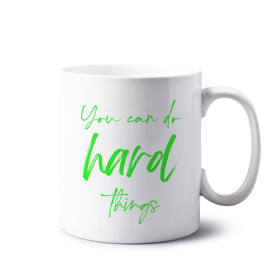 You Can Do Hard Things - Aesthetic Quote Mug