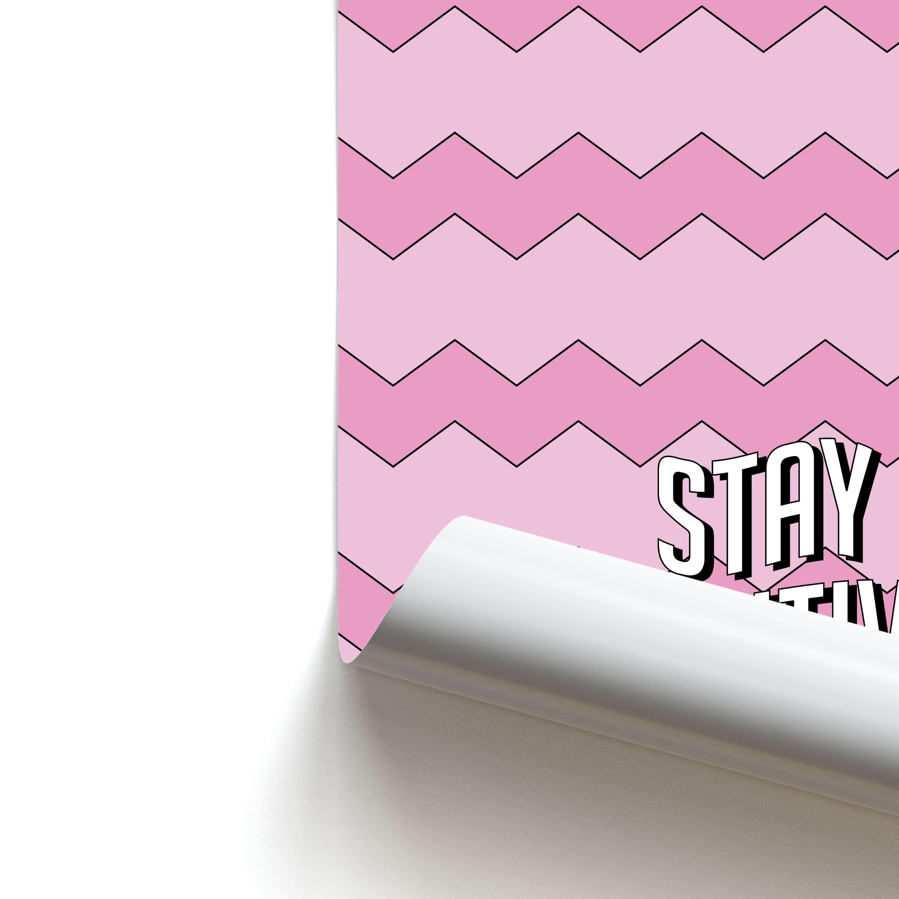 Stay Positive  Poster