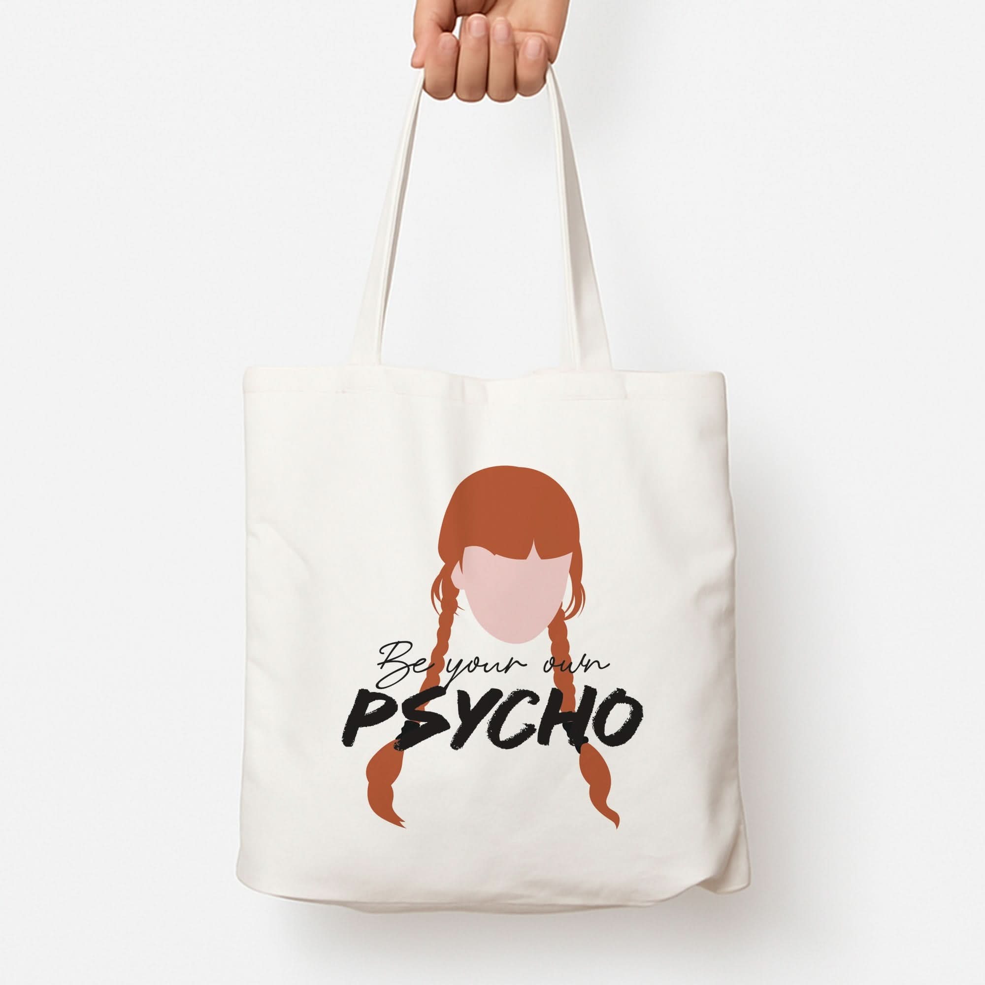 Be Your Own Psycho Tote Bag