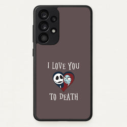 I Love You To Death Heart Galaxy A33 Case