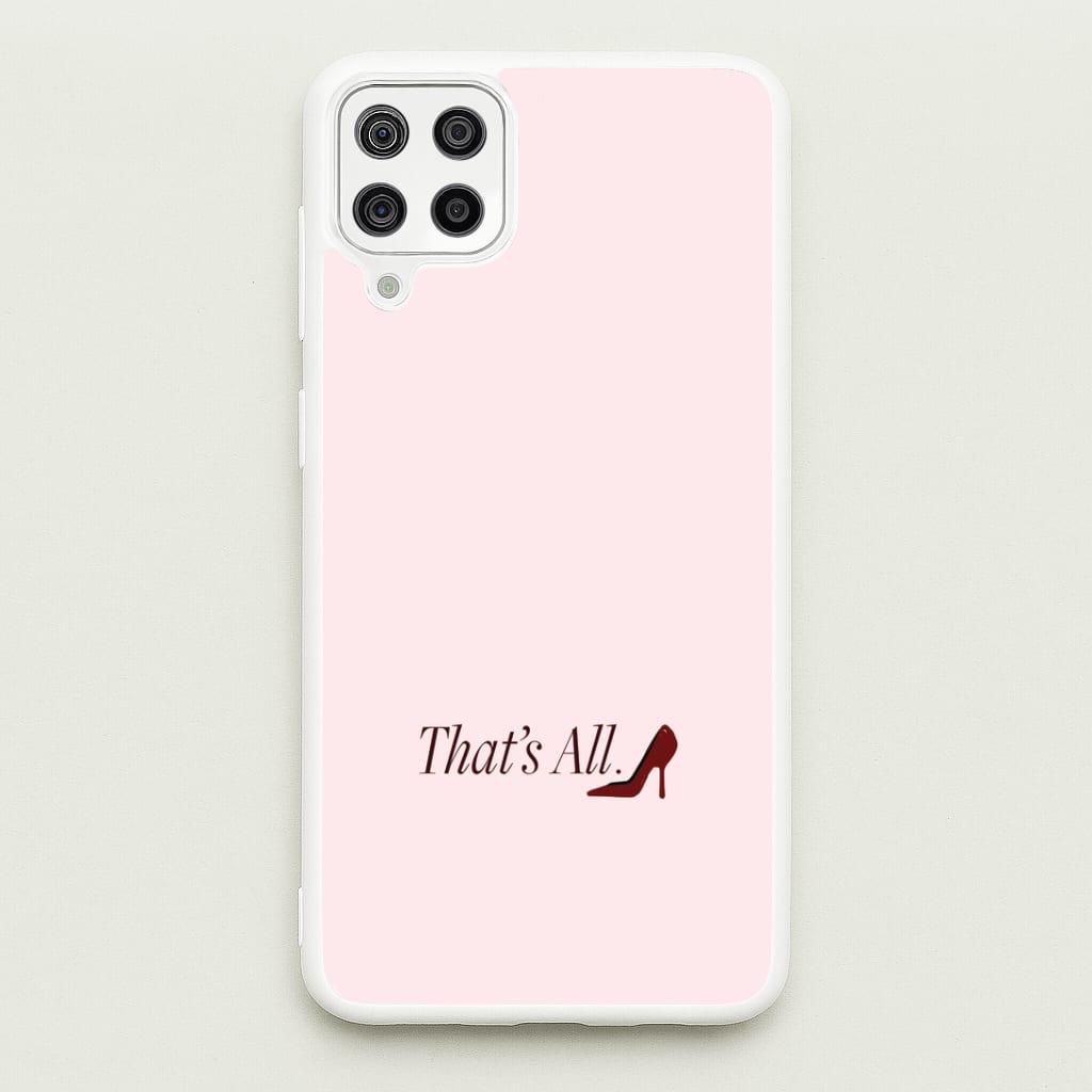 That's All Galaxy A12 Case