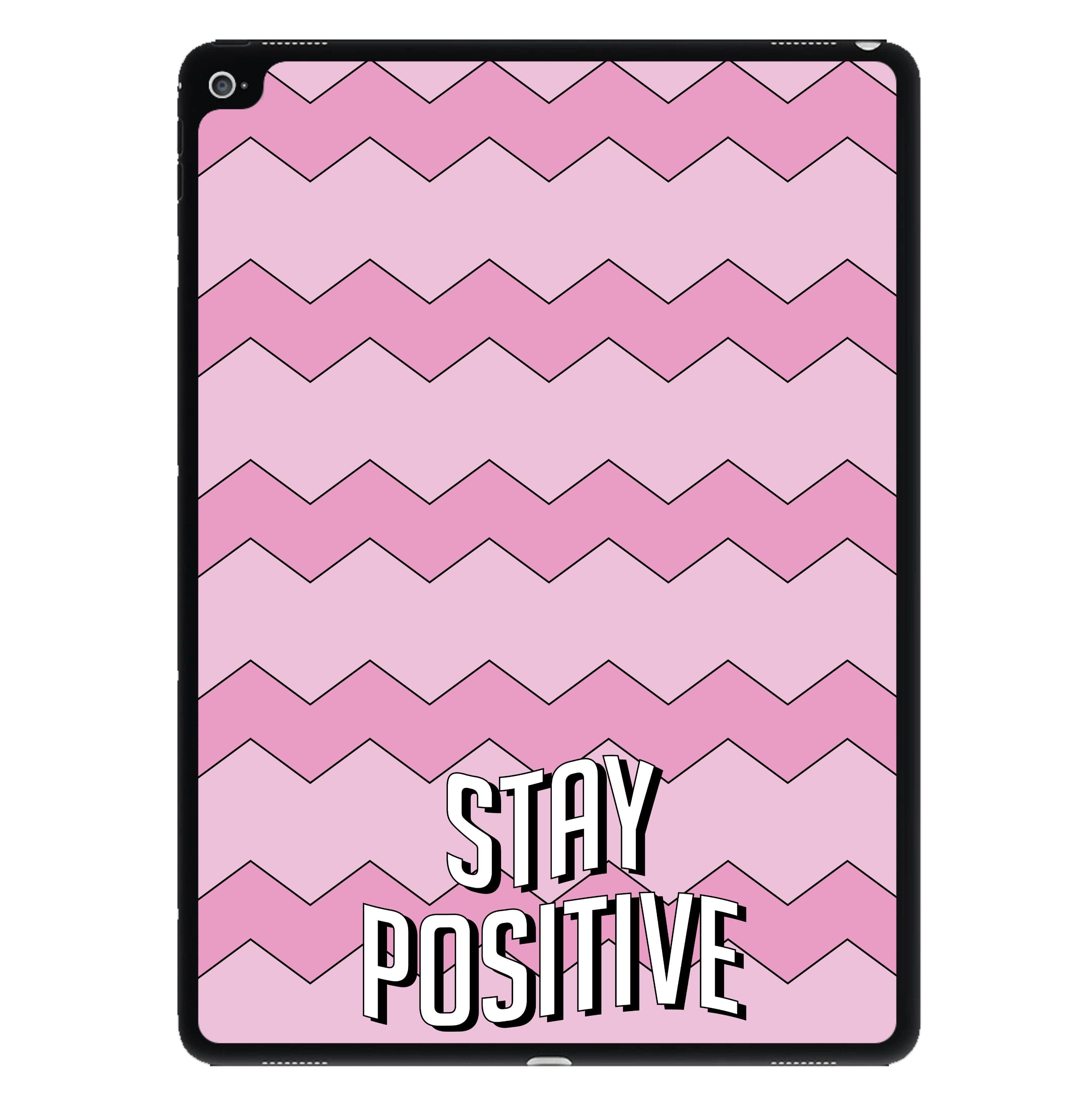 Stay Positive  iPad Case