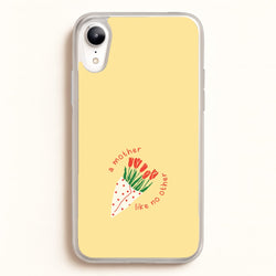 A Mother Like No Other iPhone XR Case